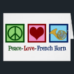 Peace Love French Horn Player-kaart<br><div class="desc">Een schattig Frans kerstcadeau voor een bandlid in het orkest. Peace Love French Horn.</div>