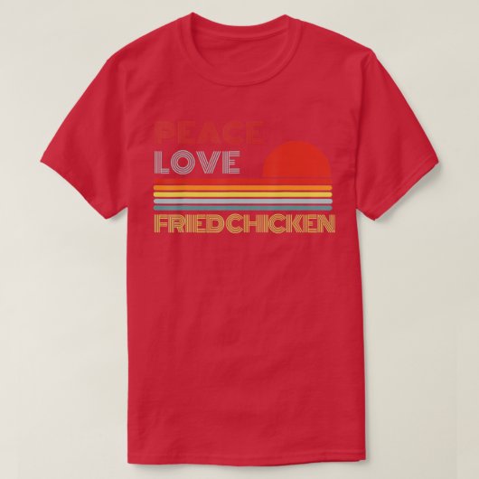 Peace Love Fried Chicken Retro  T-shirt (Design voorkant)