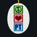 Peace Love Fysieke Therapistische Kerst Keramisch Ornament<br><div class="desc">Vrede,  liefde en fysieke therapie. Een geweldig cadeau voor fysiotherapeuten.</div>