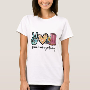 Peace Love Gardening T-shirt