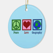 Peace Love Geography Keramisch Ornament (Links)