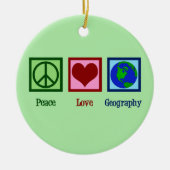 Peace Love Geography Teacher Keramisch Ornament (Voorkant)