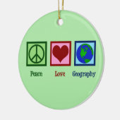 Peace Love Geography Teacher Keramisch Ornament (Links)