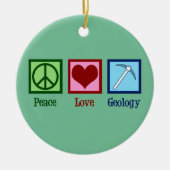 Peace Love Geology Keramisch Ornament (Voorkant)