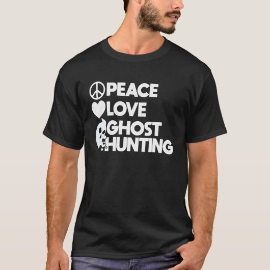 Peace Love Ghost Hunting T-shirt (Voorkant)