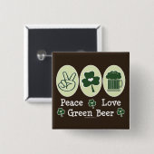 Peace Love Green Beer Button (Voorkant /achterkant)