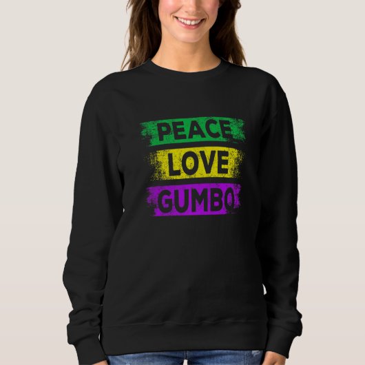 Peace Love Gumbo Mardi Gras Carnival Party New Orl Trui (Voorkant)