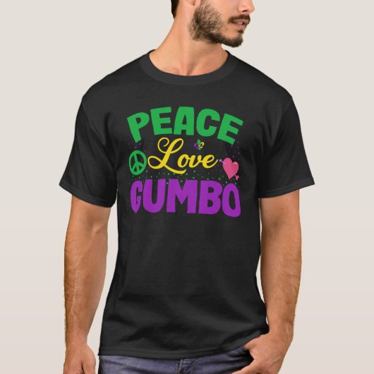 Peace Love Gumbo New Orleans Mardi Gras Gift T-shirt (Voorkant)