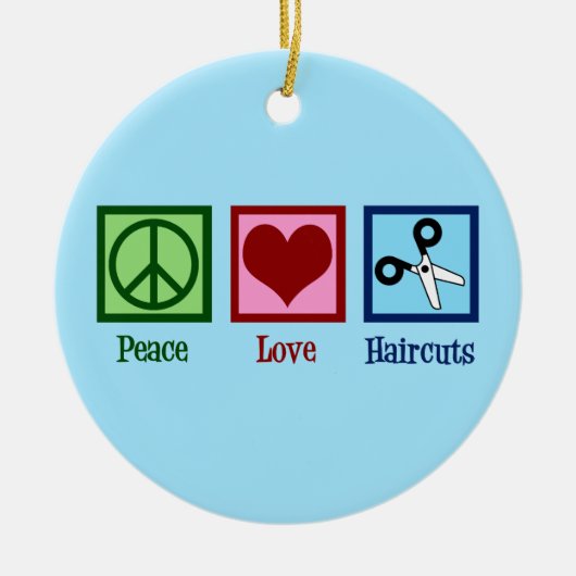 Peace Love Haircuts Keramisch Ornament (Voorkant)