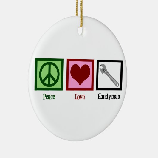 Peace Love Handyman Keramisch Ornament (Rechts)