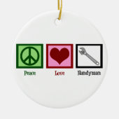 Peace Love Handyman Keramisch Ornament (Voorkant)