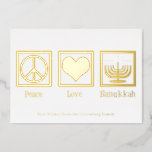 Peace Love Hanukkah Custom Elegant Gold Folie Feestdagenkaart<br><div class="desc">Een elegante Peace Love Hanukkah-kaart voor een Joodse persoon die graag Chanoeka viert. Een  vredesteken,  hart en een mooie menorah boven je aangepaste tekst.</div>