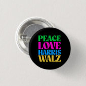 Peace Love Harris Walz Ronde Button 3,2 Cm (Voorkant /achterkant)