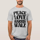 Peace Love Harris Walz T-shirt (Voorkant)