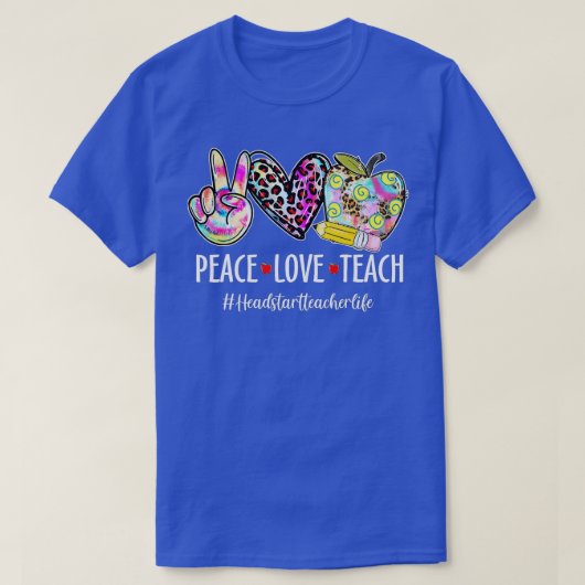 Peace Love Head start leraarsleven terug naar scho T-shirt (Design voorkant)