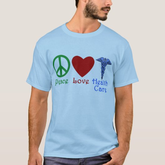 Peace Love Healthcare Products T-shirt (Voorkant)