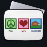 Peace Love Hedégels Laptop Sleeve<br><div class="desc">Een vredesteken,  hart en een schattige egel. Ik hou van m'n knappe huisdier.</div>
