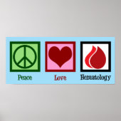 Peace Love Hematology Poster (Voorkant)