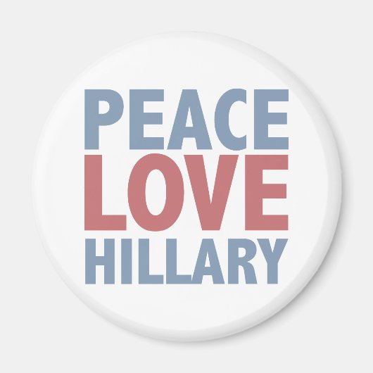 Peace Love Hillary Magneet (Voorkant)