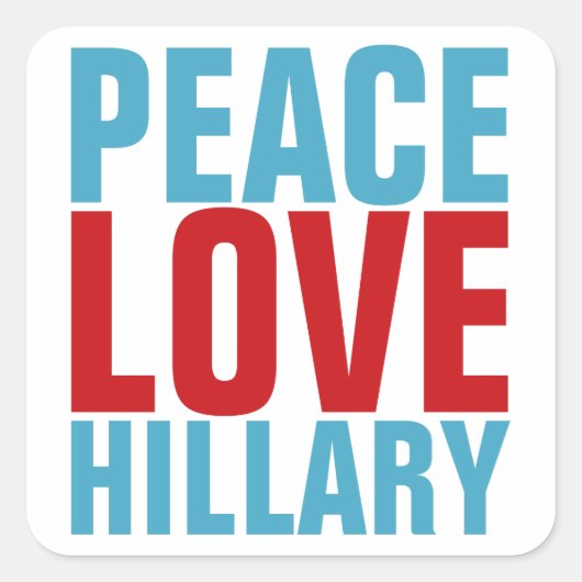 Peace Love Hillary Vierkante Sticker (Voorkant)