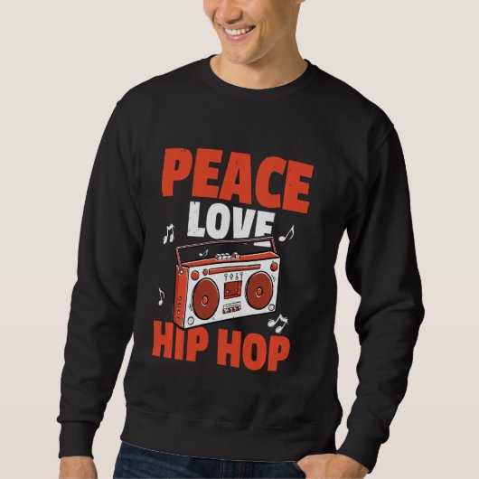 Peace Love Hip Hop Bboy Breakdanans Trui (Voorkant)