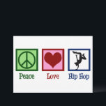 Peace Love Hip Hop Dancer Card Feestdagenkaart<br><div class="desc">Peace Love Hip Hop kaarten. Een coole hiphop dansende vakantiekaart voor een break danser of hiphopartiest.</div>