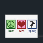 Peace Love Hip Hop Dancer Card Feestdagenkaart<br><div class="desc">Peace Love Hip Hop kaarten. Een coole hiphop dansende vakantiekaart voor een break danser of hiphopartiest.</div>