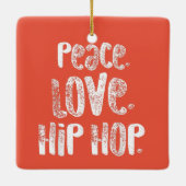 Peace Love Hip Hop Dancing Shirt White Keramisch Ornament (Achterkant)