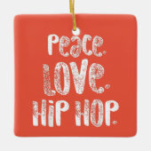 Peace Love Hip Hop Dancing Shirt White Keramisch Ornament (Voorkant)