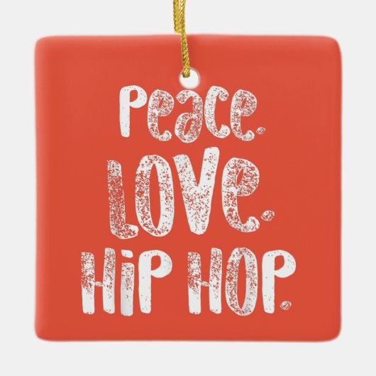 Peace Love Hip Hop Dancing Shirt White Keramisch Ornament (Voorkant)