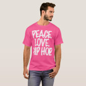 Peace Love Hip Hop Dancing T-shirt (Voorkant volledig)