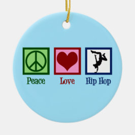 Peace Love Hip Hop Keramisch Ornament