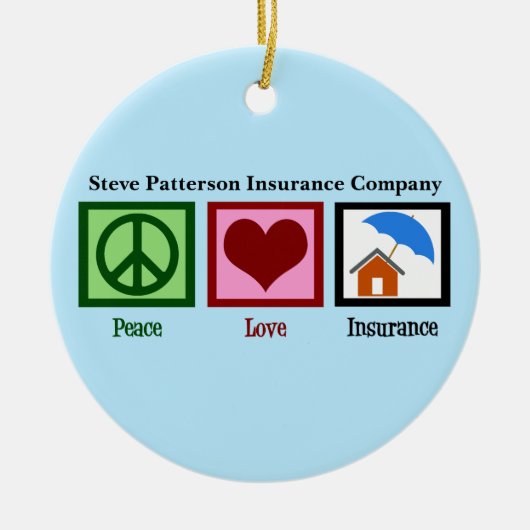 Peace Love Homeholders Insurance Company Custom Keramisch Ornament (Voorkant)