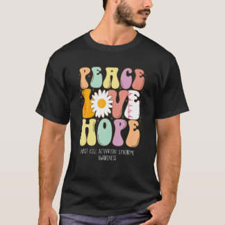 Peace Love Hope Mast Cell Activation Syndrome MCAS T-shirt