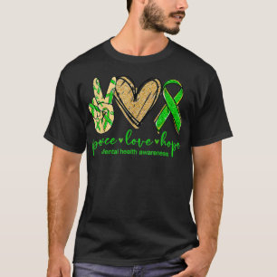 Peace Love Hope Mental Health Awareness Green Ribb T-shirt