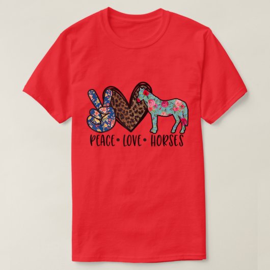 Peace Love Horses Funny T-shirt for Horse Lover (Design voorkant)