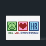 Peace Love HR Human Resources Kaart<br><div class="desc">Leuke human resources afdelingskaart voor een HR manager bij een bedrijf of bedrijf. Vrede houdt van menselijke hulpbronnen.</div>