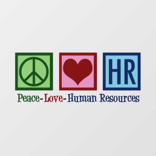 Peace Love HR Human Resources Kantoor Raamsticker (Vel)