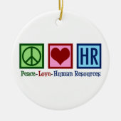 Peace Love HR Human Resources Kerstmis Keramisch Ornament (Voorkant)