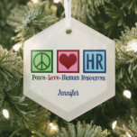 Peace Love Human Resources - Aangepast kerstfeest Glas Ornament<br><div class="desc">Peace Love Human Resources cadeau. Een schattig kerstsiergeschenk voor je favoriete redacteur in het bedrijf dat werkt met personeelsbeheer als carrière.</div>