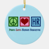 Peace Love Human Resources HR Keramisch Ornament (Voorkant)