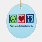 Peace Love Human Resources HR Keramisch Ornament (Links)