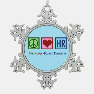 Peace Love Human Resources HR Tin Sneeuwvlok Ornament