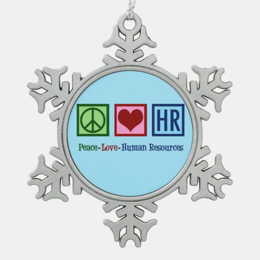 Peace Love Human Resources HR Tin Sneeuwvlok Ornament (Voorkant)