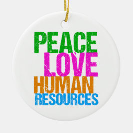 Peace Love Human Resources - Kerstmis Keramisch Ornament