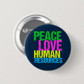 Peace Love Human Resources Office Manager HR Ronde Button 5,7 Cm (Voorkant /achterkant)