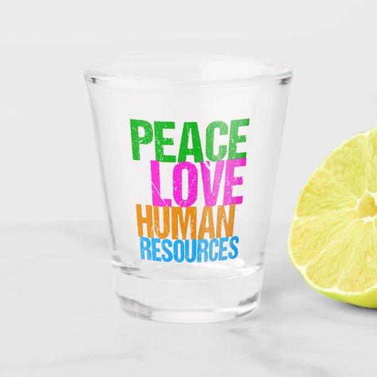 Peace Love Human Resources Office Manager HR Shot Glas (Voorkant)