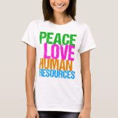 Peace Love Human Resources Office Manager HR T-shirt (Voorkant)