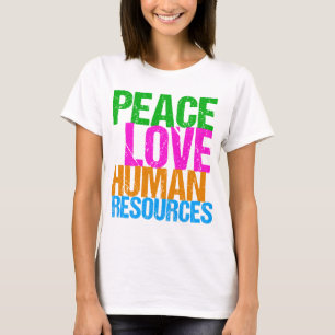 Peace Love Human Resources Office Manager HR T-shirt