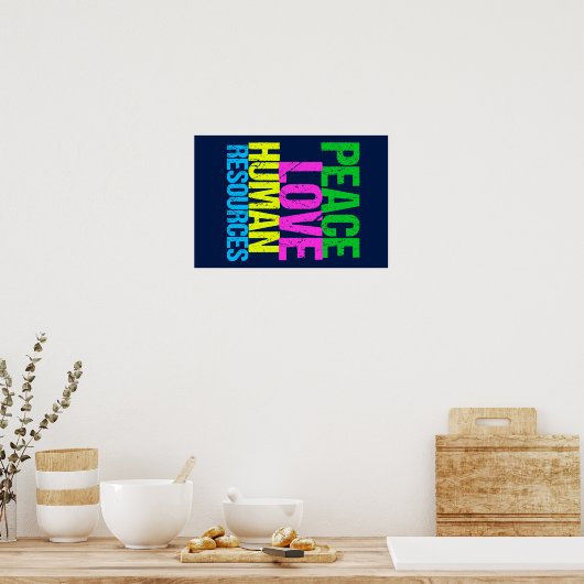 Peace Love Human Resources Poster (Keuken)